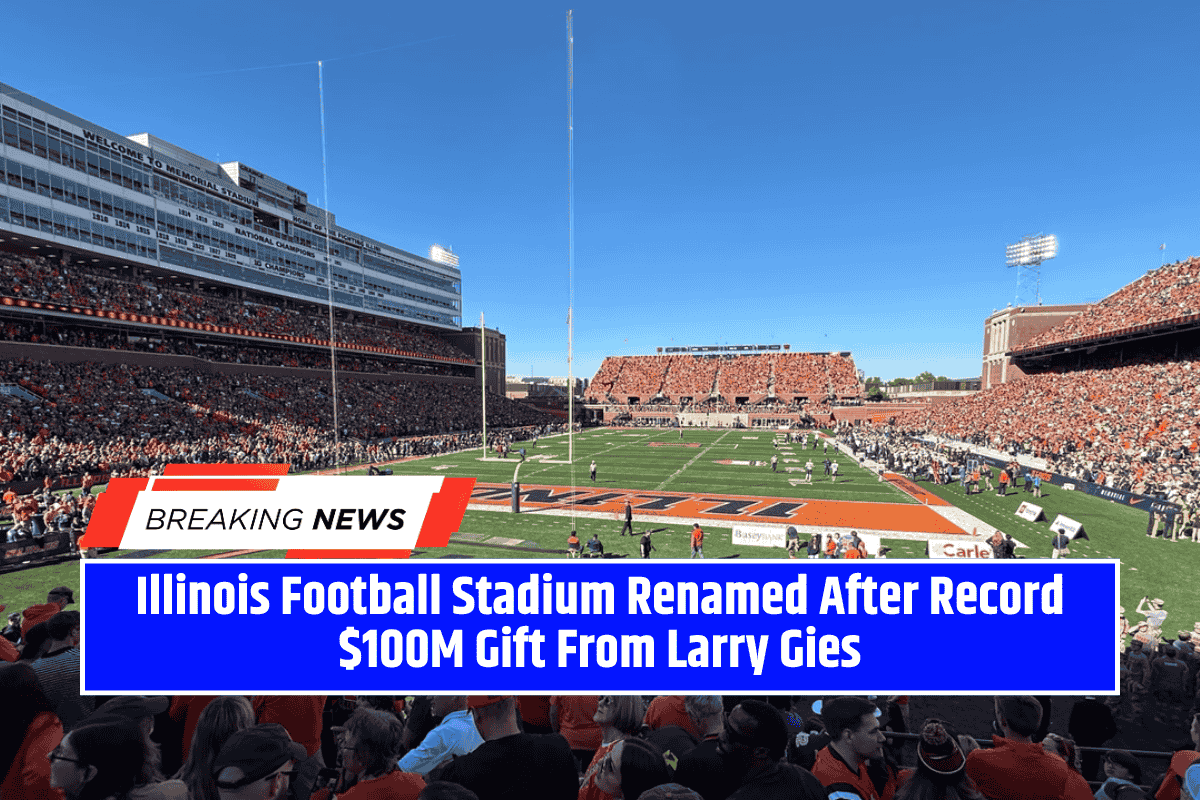 Illinois Football Stadium Renamed After Record $100M Gift From Larry Gies
