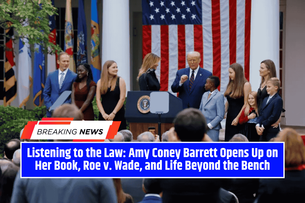 Listening to the Law: Amy Coney Barrett Opens Up on Her Book, Roe v. Wade, and Life Beyond the Bench